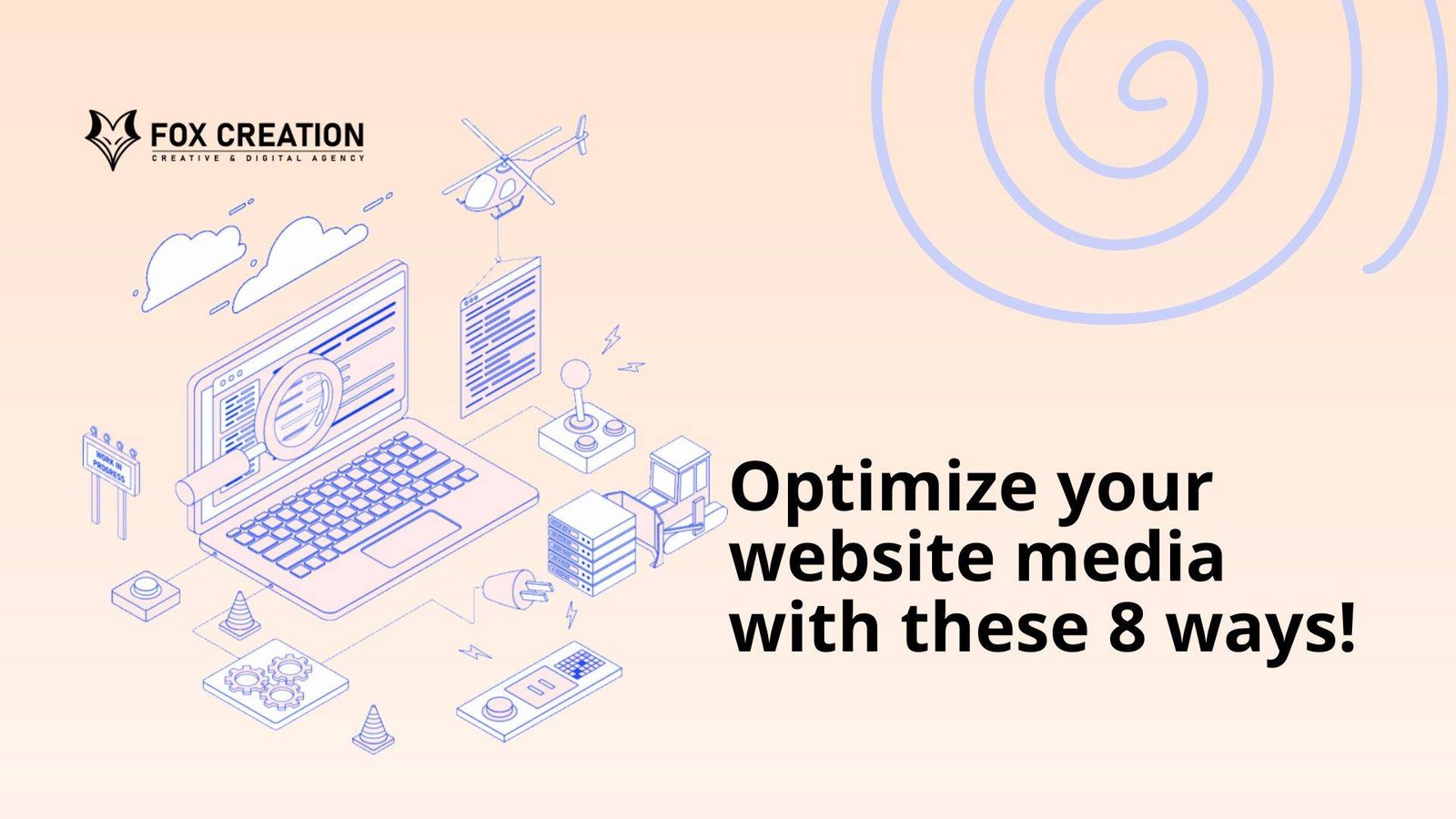 Optimize your website media with these 8 ways!